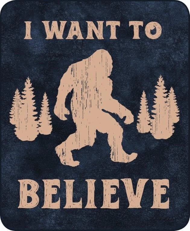 Sasquatch Big Foot I Want to Believe Blanket